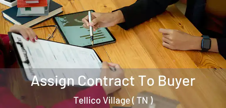  Assign Contract To Buyer Tellico Village ( TN )
