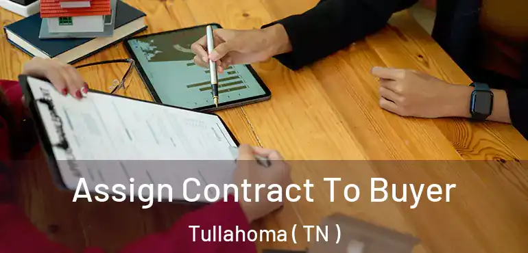  Assign Contract To Buyer Tullahoma ( TN )