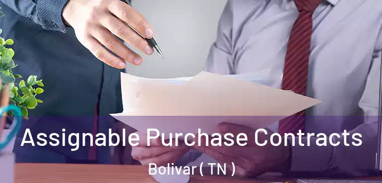  Assignable Purchase Contracts Bolivar ( TN )