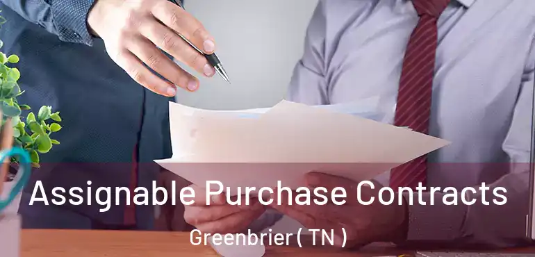  Assignable Purchase Contracts Greenbrier ( TN )