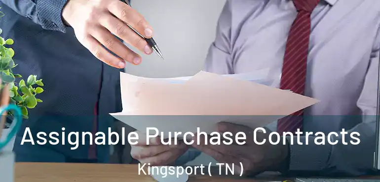  Assignable Purchase Contracts Kingsport ( TN )
