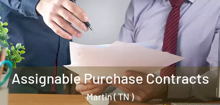  Assignable Purchase Contracts Martin ( TN )