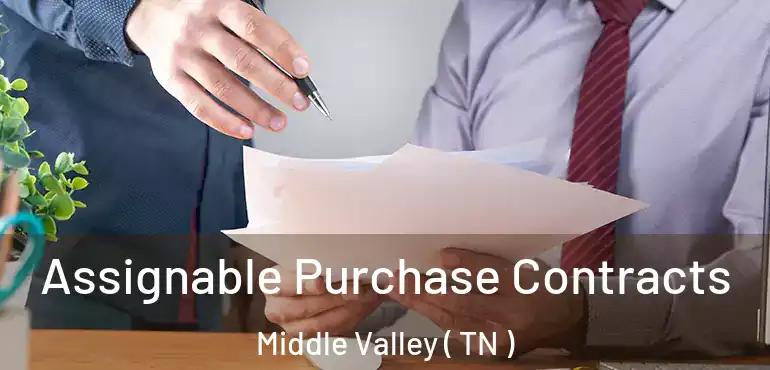  Assignable Purchase Contracts Middle Valley ( TN )