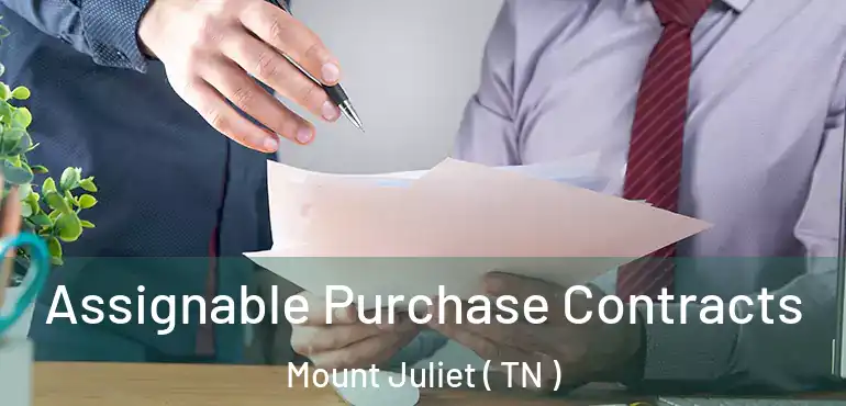  Assignable Purchase Contracts Mount Juliet ( TN )