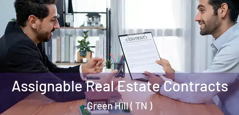  Assignable Real Estate Contracts Green Hill ( TN )