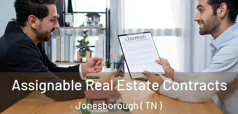  Assignable Real Estate Contracts Jonesborough ( TN )
