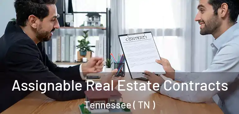  Assignable Real Estate Contracts Tennessee ( TN )