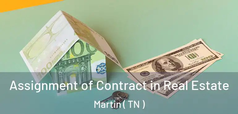  Assignment of Contract in Real Estate Martin ( TN )