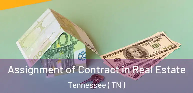  Assignment of Contract in Real Estate Tennessee ( TN )