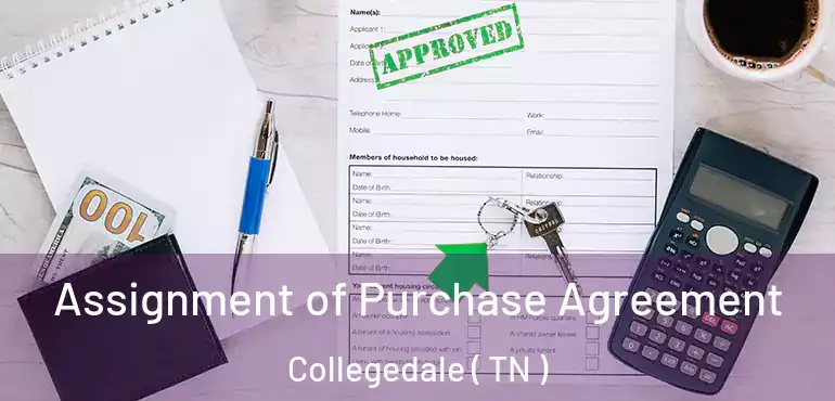  Assignment of Purchase Agreement Collegedale ( TN )