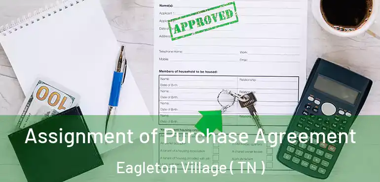  Assignment of Purchase Agreement Eagleton Village ( TN )