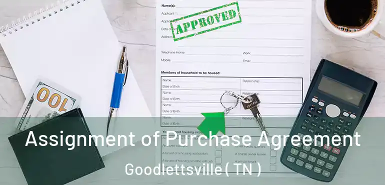  Assignment of Purchase Agreement Goodlettsville ( TN )