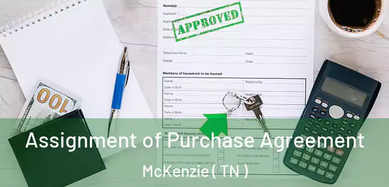  Assignment of Purchase Agreement McKenzie ( TN )