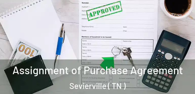  Assignment of Purchase Agreement Sevierville ( TN )