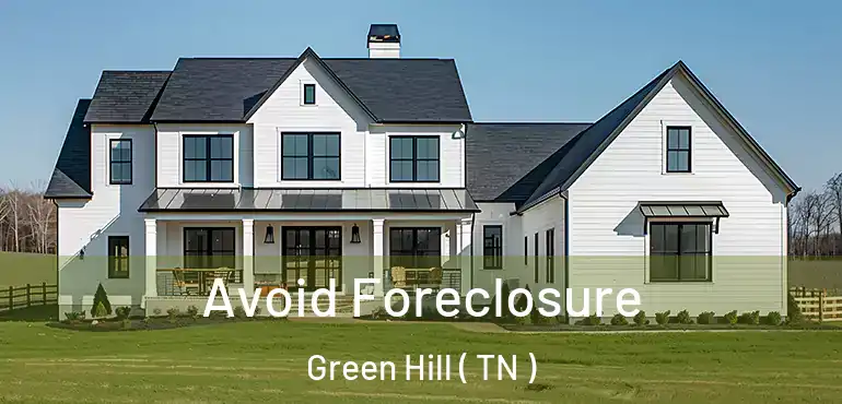  Avoid Foreclosure Green Hill ( TN )