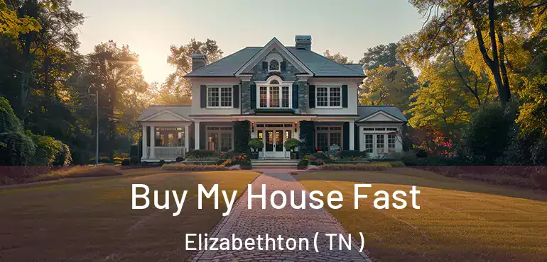  Buy My House Fast Elizabethton ( TN )