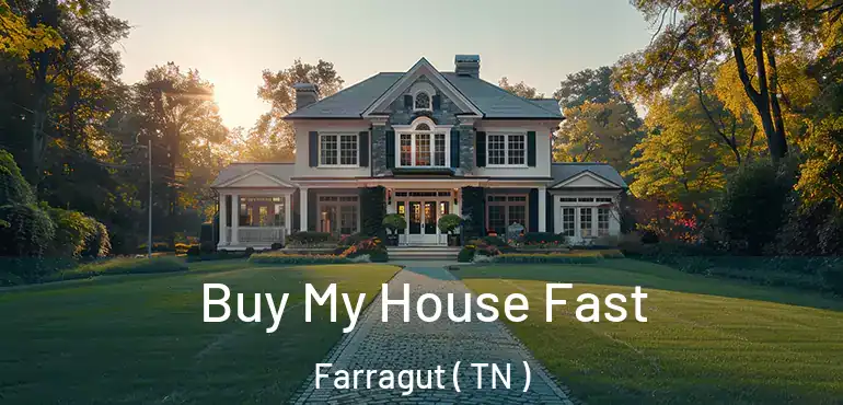  Buy My House Fast Farragut ( TN )