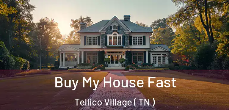  Buy My House Fast Tellico Village ( TN )