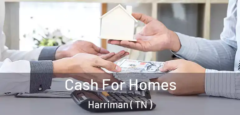  Cash For Homes Harriman ( TN )