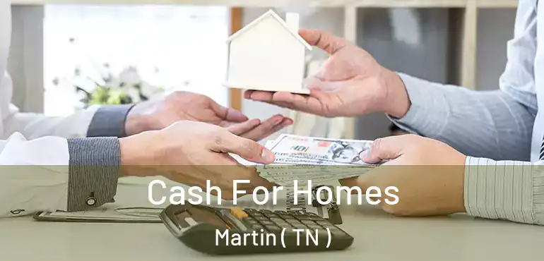  Cash For Homes Martin ( TN )