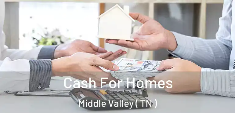  Cash For Homes Middle Valley ( TN )