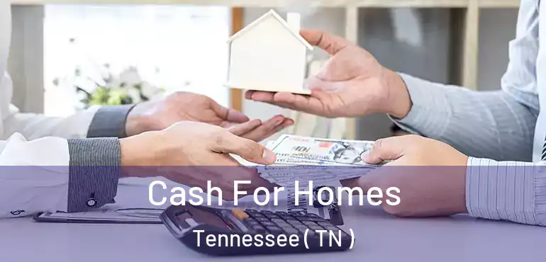  Cash For Homes Tennessee ( TN )