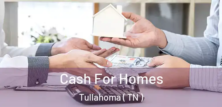  Cash For Homes Tullahoma ( TN )