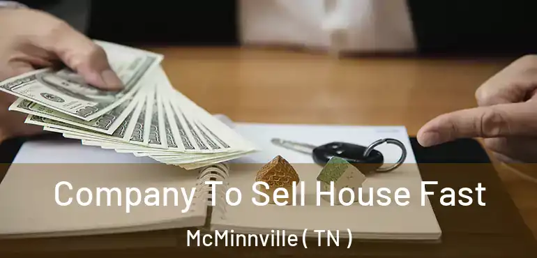  Company To Sell House Fast McMinnville ( TN )