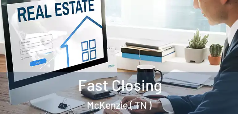 Fast Closing McKenzie ( TN )