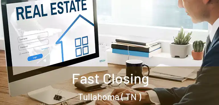  Fast Closing Tullahoma ( TN )