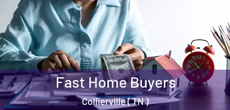 Fast Home Buyers Collierville ( TN )