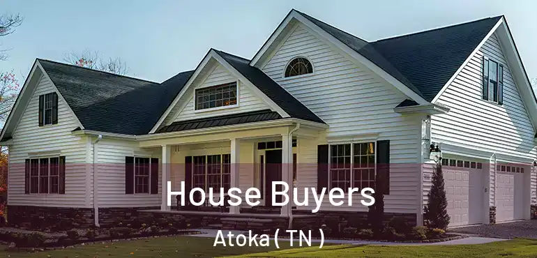  House Buyers Atoka ( TN )