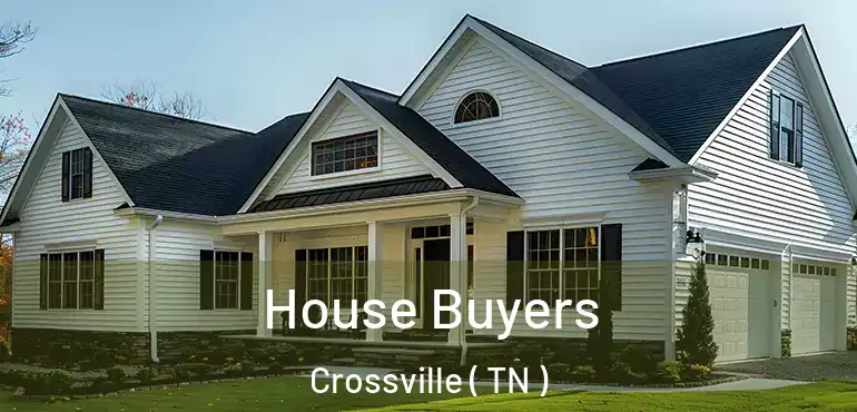  House Buyers Crossville ( TN )