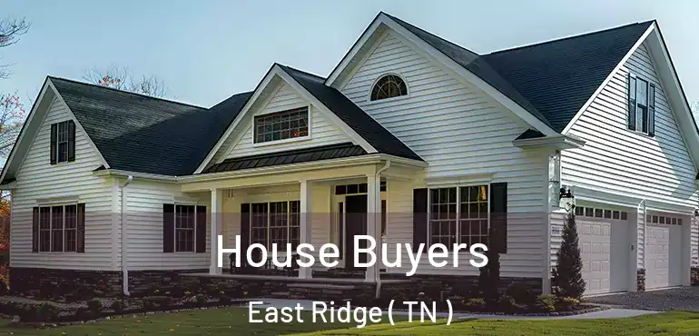  House Buyers East Ridge ( TN )