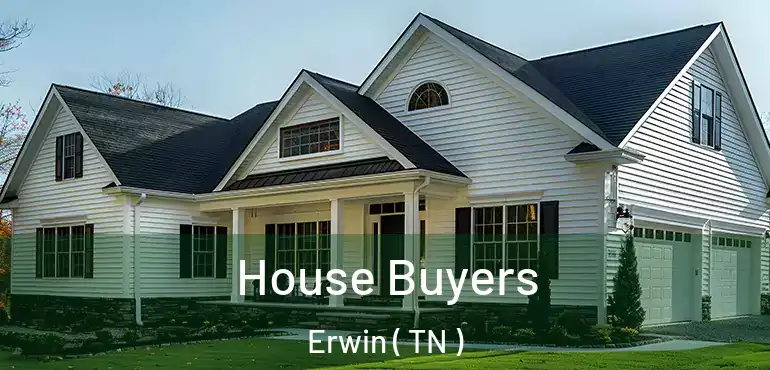  House Buyers Erwin ( TN )