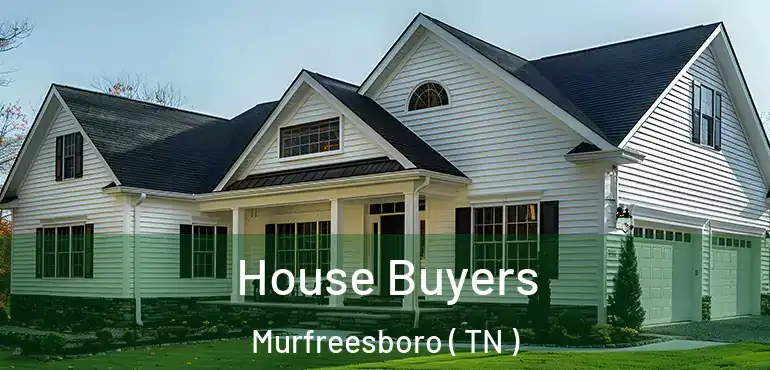  House Buyers Murfreesboro ( TN )