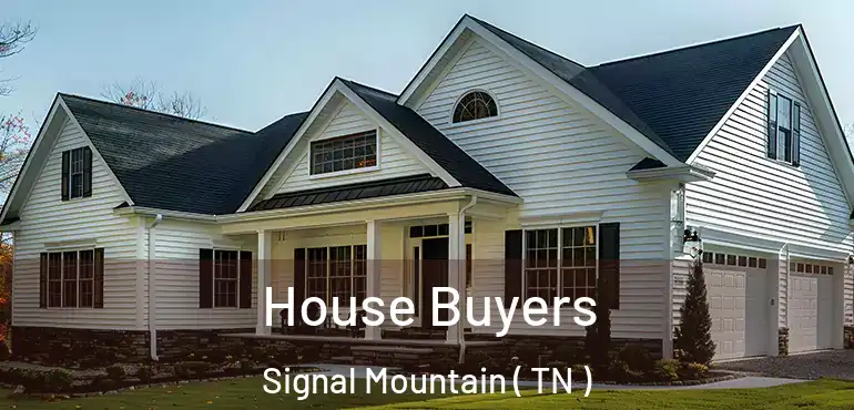  House Buyers Signal Mountain ( TN )