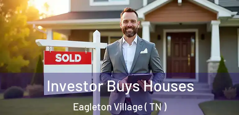  Investor Buys Houses Eagleton Village ( TN )