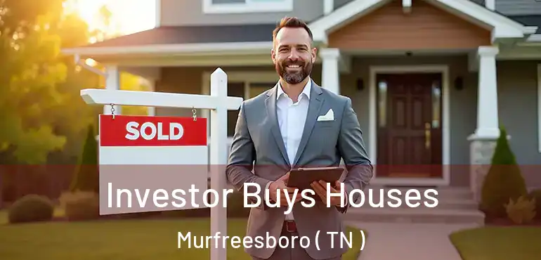  Investor Buys Houses Murfreesboro ( TN )