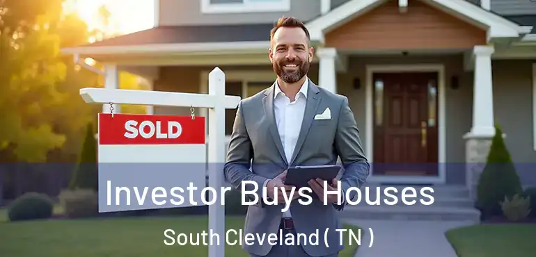  Investor Buys Houses South Cleveland ( TN )
