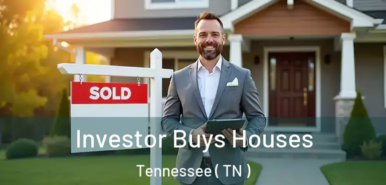  Investor Buys Houses Tennessee ( TN )