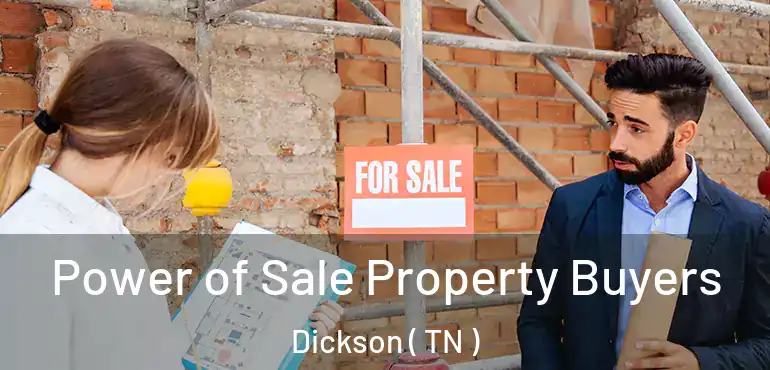  Power of Sale Property Buyers Dickson ( TN )