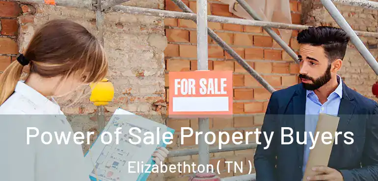  Power of Sale Property Buyers Elizabethton ( TN )
