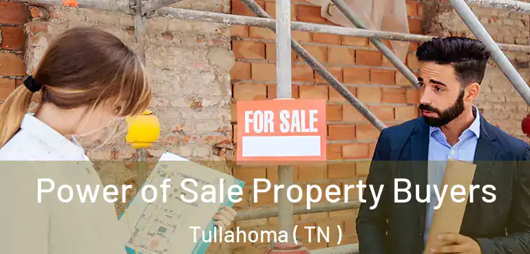  Power of Sale Property Buyers Tullahoma ( TN )