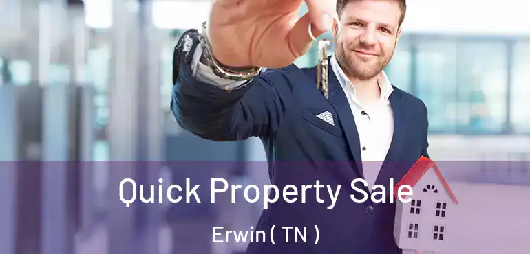  Quick Property Sale Erwin ( TN )