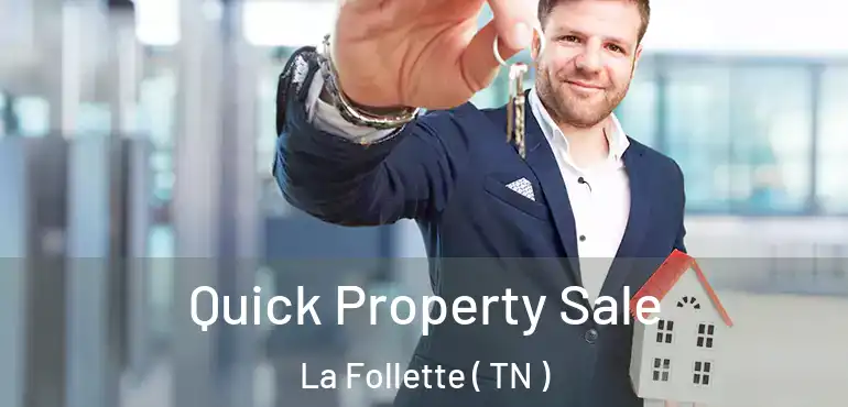  Quick Property Sale La Follette ( TN )