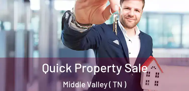  Quick Property Sale Middle Valley ( TN )
