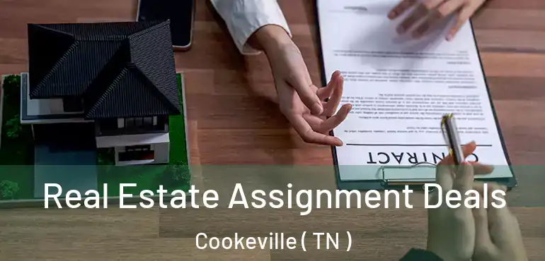  Real Estate Assignment Deals Cookeville ( TN )