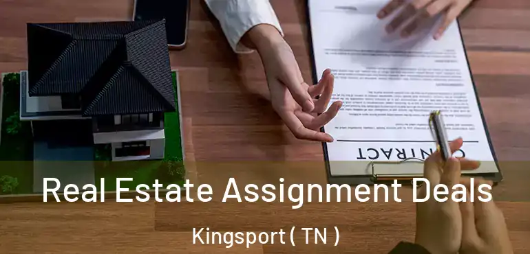  Real Estate Assignment Deals Kingsport ( TN )