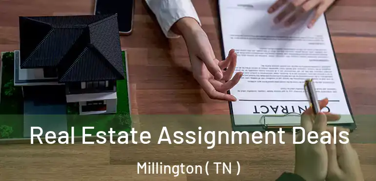  Real Estate Assignment Deals Millington ( TN )